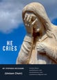 He Cries: Unison choir Unison choral sheet music cover